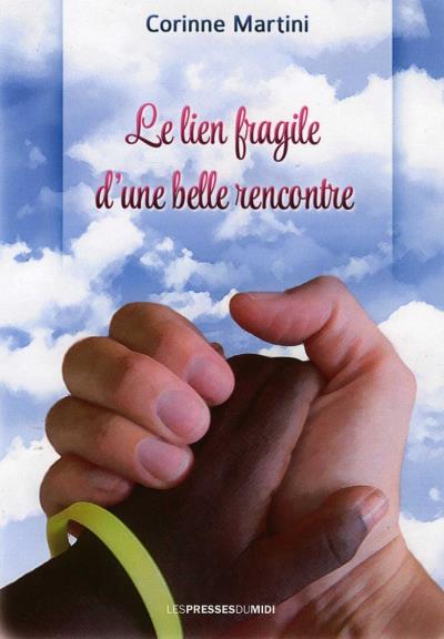Le lien fragile d'une belle rencontre