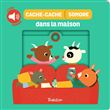 Cache-cache sonore dans la maison