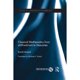 Classical Mathematics from Al-Khwarizmi to Descartes - 1