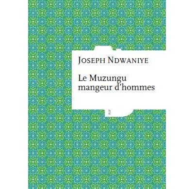 Le muzungu mangeur d'hommes