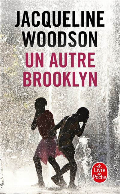 Un autre Brooklyn - Jacqueline Woodson - Poche