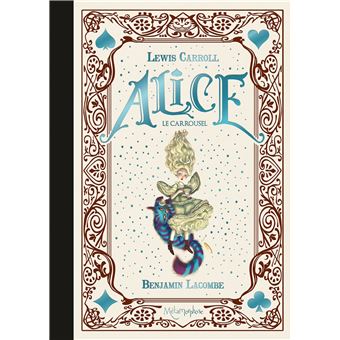 Alice au Pays des MerveillesAlice - Le Carrousel