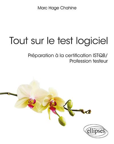 Tout sur le test logiciel