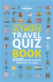 Lonely Planet's Ultimate Travel Quiz Book 1ed -angglais-