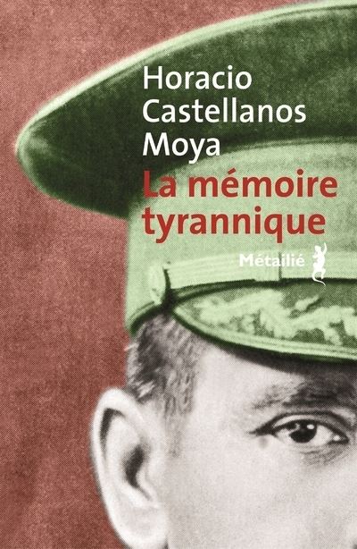 La Mémoire tyrannique - Horacio Castellanos Moya - broché