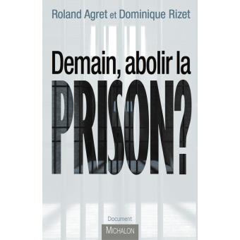Demain, abolir la prison ?