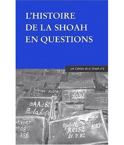L'histoire de la Shoah en questions