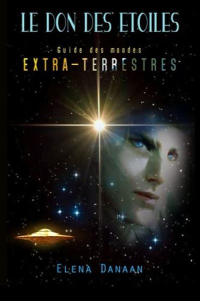 Le don des étoiles - Elena Danaan - broché