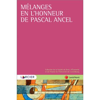 Mélanges en l'honneur du Professeur Ancel