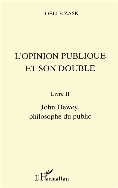 L'opinion publique et son double,2:john dewey philosophe du