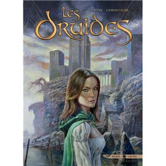 Les Druides Tome 7 A Tome 9 Tome 09 Les Druides Integrale T07 A Jean Luc Istin Jacques Lamontagne Jacques Lamontagne Cartonne Achat Livre Fnac
