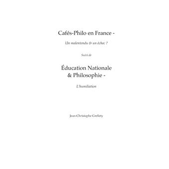Cafés-Philo en France, Un malentendu & un échec ? Education Nationale & Philosophie, L'humiliation