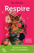 Respire - Transformer l'épuisement en force vitale