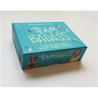 Team Badass - Le jeu des 60 femmes qui ont changé l'histoire