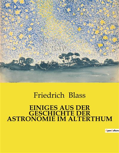 Einiges aus der geschichte der astronomie im alterthum