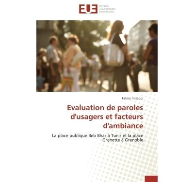 Evaluation de paroles d'usagers et facteurs d'ambiance