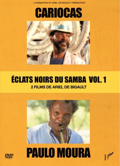 Eclats noirs du Samba - Vol. 1 : Cariocas + Paulo Moura DVD