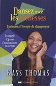 Dansez avec les richesses - Embrassez l'énergie du changement