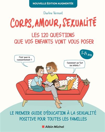 https://static.fnac-static.com/multimedia/Images/FR/NR/d6/48/dc/14436566/1507-1/tsp20230720144048/Corps-amour-sexualite-les-120-questions-que-vos-enfants-vont-vous-poser-Nouvelle-edition.jpg