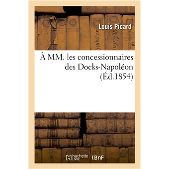 À MM. les concessionnaires des Docks-Napoléon