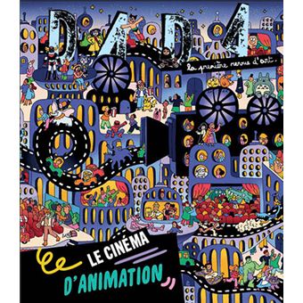Le cinéma d'animation (revue DADA 301) - broché - Collectif, Antoine ...