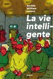 La Vie intelligente