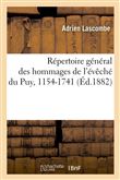 Répertoire général des hommages de l'évêché du Puy, 1154-1741 (Éd.1882)