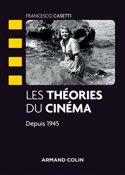 Les théories du cinéma depuis 1945 - NP - Francesco Casetti - broché