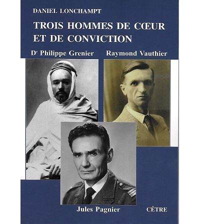 Trois hommes de coeur et de conviction ph. grenier, r. vauthier, j. pagnier
