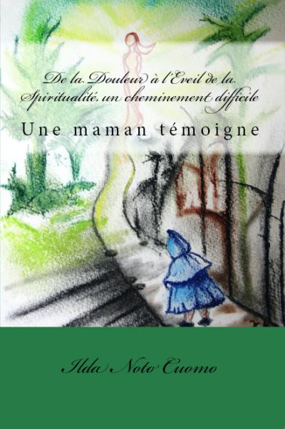 De la douleur à l'éveil de la spiritualité, un cheminement difficile