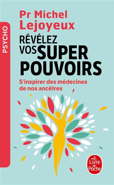 Revelez vos super-pouvoirs s'inspirer des medecines de nos