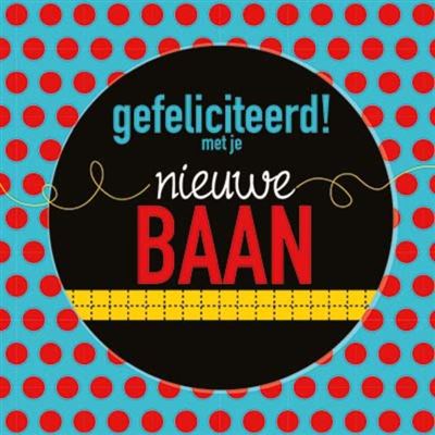 Gefeliciteerd met je nieuwe baan