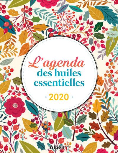 L'agenda des huiles essentielles 2020 -  Collectif - broché
