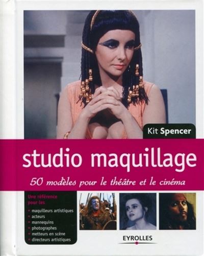 Studio maquillage : 50 modèles pour le théâtre et le cinéma