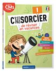 C'est pas sorcier de réviser en vacances - du cm1 au cm2