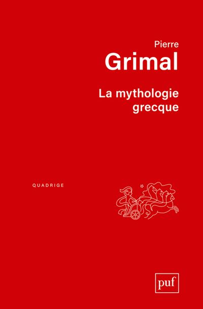 La mythologie grecque - Pierre Grimal - broché