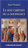 Le sens chrétien de la souffrance