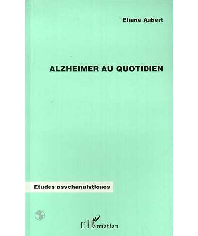 Alzheimer au quotidien - Emmanuelle Aubert - broché