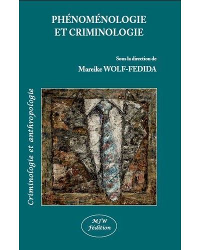 Phénoménologie et criminologie - Mjw Fedition