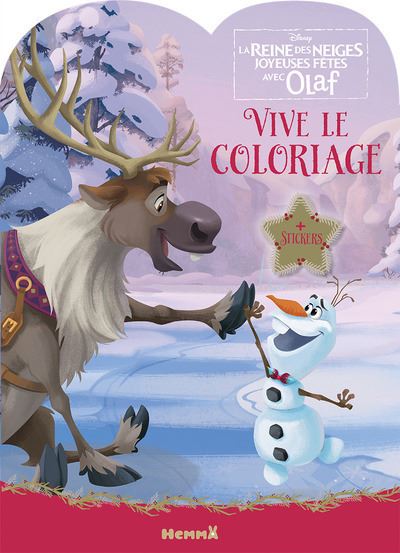 La Reine Des Neiges Joyeuses Fetes Avec Olaf Olaf Et Sven Disney La Reine Des Neiges Vive Le Coloriage Joyeuses Fetes Avec Olaf Olaf Et Sven Collectif