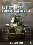 La 2e Division Cuirassée au combat