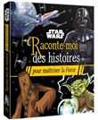 STAR WARS - Raconte-moi des histoires pour maîtriser la Force
