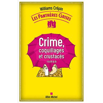 Les Panthères grises - tome 3 - Crime, coquillages et crustacés