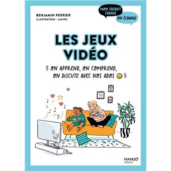 Les jeux vidéo. On apprend, on comprend, on discute avec nos ados