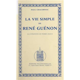 La vie simple de René Guénon - 1