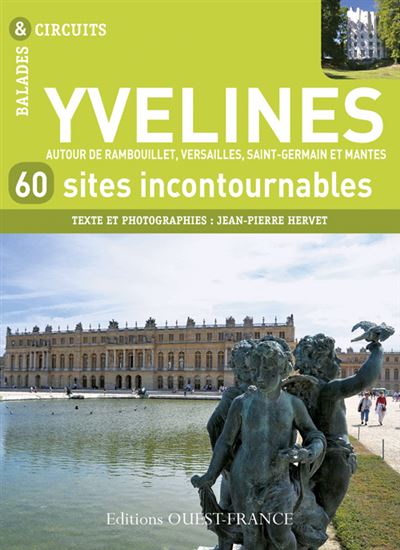 Les Yvelines, 60 sites incontournables