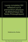 Œuvres complètes, tome XVI: Réflexions sur la prémonition physique
