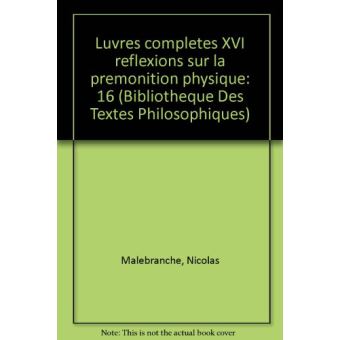 Œuvres complètes, tome XVI: Réflexions sur la prémonition physique