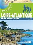 Loire-Atlantique entre Loire et Océan - 30 balades
