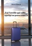 J'ai l'oreille qui siffle... (quelqu'un pense à moi ?)